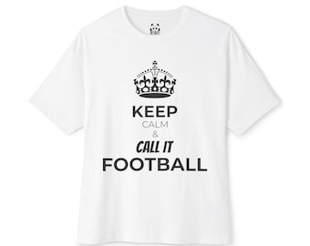 Keep Calm Call It Football T-shirt | Team Football Tee