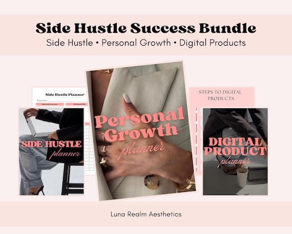 Side Hustle Success Bundle | 3 Printable & Digital Planners – Side Hustle, Personal Growth, Digital Products | 70+ Pages