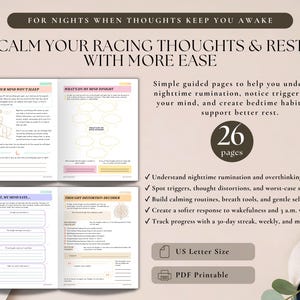May include: A 26-page printable PDF journal in US Letter size designed for nighttime reflection. The pages feature guided prompts, thought distortion decoders, and checklists to help manage racing thoughts, identify triggers, and build calming bedtime habits.