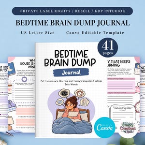 May include: A Bedtime Brain Dump Journal template with 41 pages in US Letter size. The cover features a person in bed with thought bubbles, and the text reads Bedtime Brain Dump Journal, Put Tomorrow's Worries and Today's Unspoken Feelings Into Words.