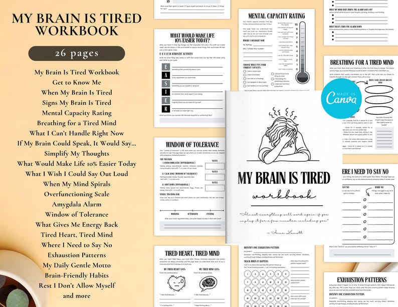 May include: A workbook titled "My Brain Is Tired Workbook" with 26 pages. The cover features the title and a drawing of a person with their head in their hands. The pages include prompts for self-reflection and mental health.