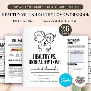 Può includere: Un quaderno di lavoro intitolato "Healthy vs. Unhealthy Love" con un'illustrazione in bianco e nero di due persone che tengono un cuore. La copertina include il testo "US Letter Size" e "Canva Editable Template". Il quaderno ha 26 pagine.