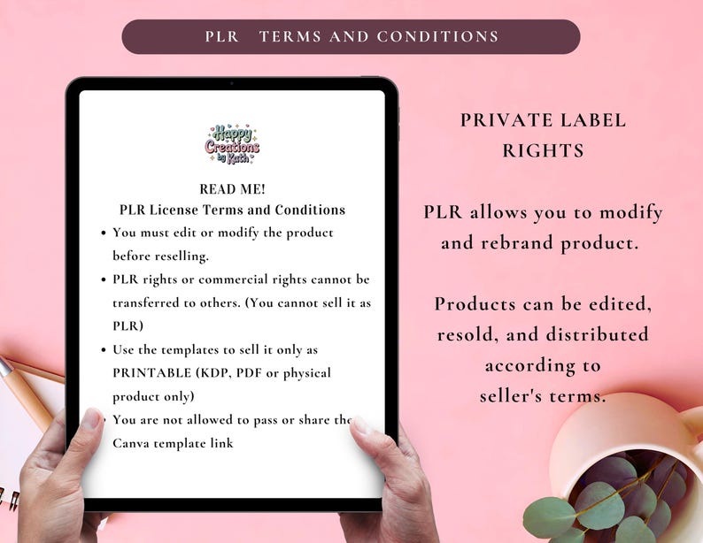May include: A tablet displaying "PLR Terms and Conditions" with text about private label rights. The screen shows "Read Me!" and bullet points detailing usage restrictions. The background is a soft pink with a decorative cup.