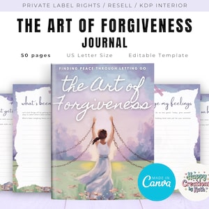 PLR / Resell The Art of Forgiveness Journal for Commercial Use, Printable and Editable Template, Letting Go Journal, Forgiveness Journal