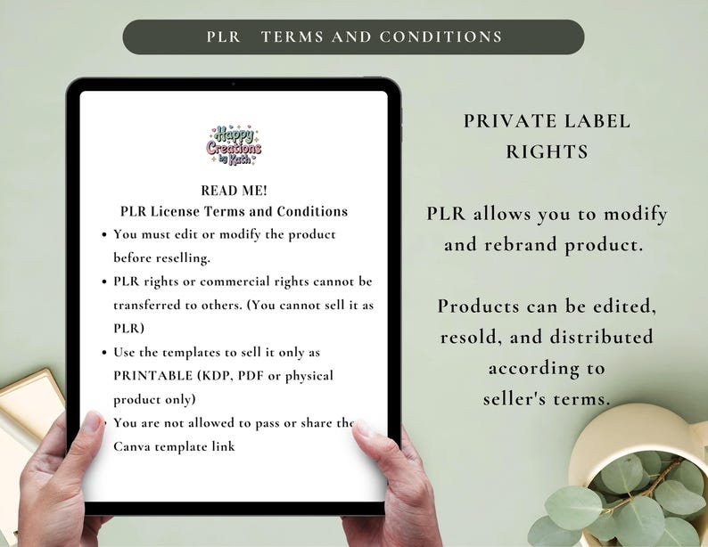 May include: A tablet displaying "PLR Terms and Conditions" with text about private label rights. The screen shows "Read Me!" and bullet points detailing usage restrictions. The image is held by hands, with a neutral background.