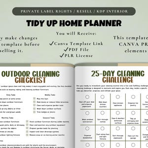 May include: Open planner with a green cover, titled "Tidy Up Home Planner." Inside, checklists for outdoor cleaning and a 25-day cleaning challenge are displayed. The planner includes Canva template links, PDF files, and PLR licenses.
