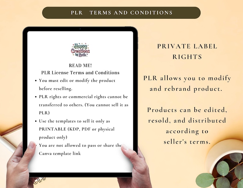May include: A tablet displays text about PLR (Private Label Rights) terms and conditions. The screen shows "Read Me!" and bullet points detailing usage restrictions. The background is a light beige with a small plant in a white pot.