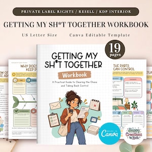 Op de afbeelding: Een digitaal werkboek getiteld Getting My Sh*t Together met 19 pagina's, voorzien van een rasterachtergrond, een cartoonillustratie van een persoon met een document en diverse organisatie-sjablonen. De tekst bevat US Letter Size en Canva Editable Template.