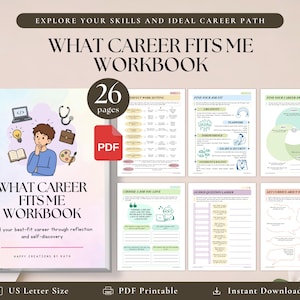 May include: A 26-page digital workbook titled What Career Fits Me Workbook, featuring a cover with a cartoon illustration of a person thinking, surrounded by icons of a laptop, stethoscope, briefcase, book, and palette, plus six interior page previews.