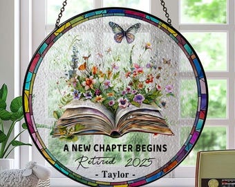 Personalized Retirement Suncatcher, Floral Book A New Chapter Begins Retired Gift Stained Glass, Teacher Retirement Gifts, End of Year Gift
