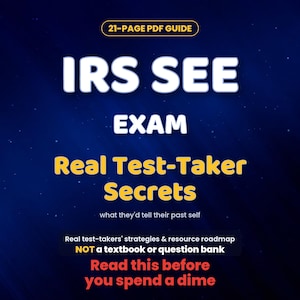 Op de afbeelding: Een 21-pagina tellende PDF-gids getiteld IRS SEE EXAM Real Test-Taker Secrets, what they'd tell their past self. Het bevat strategieën en een bronnenoverzicht, met de vermelding dat het geen leerboek of vragenbank is. Lees dit voordat u geld uitgeeft.