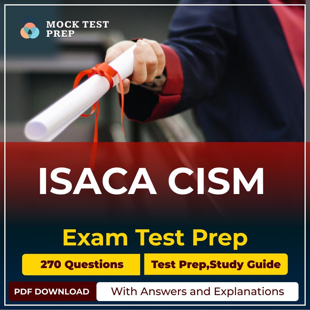 ISACA Certified Information Security Manager (CISM) Exam Test Prep ...