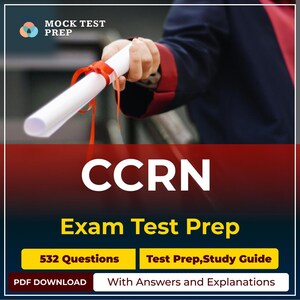 CCRN (Critical Care Registered Nurse) Exam Test Prep: Practice Tests - Study Guide