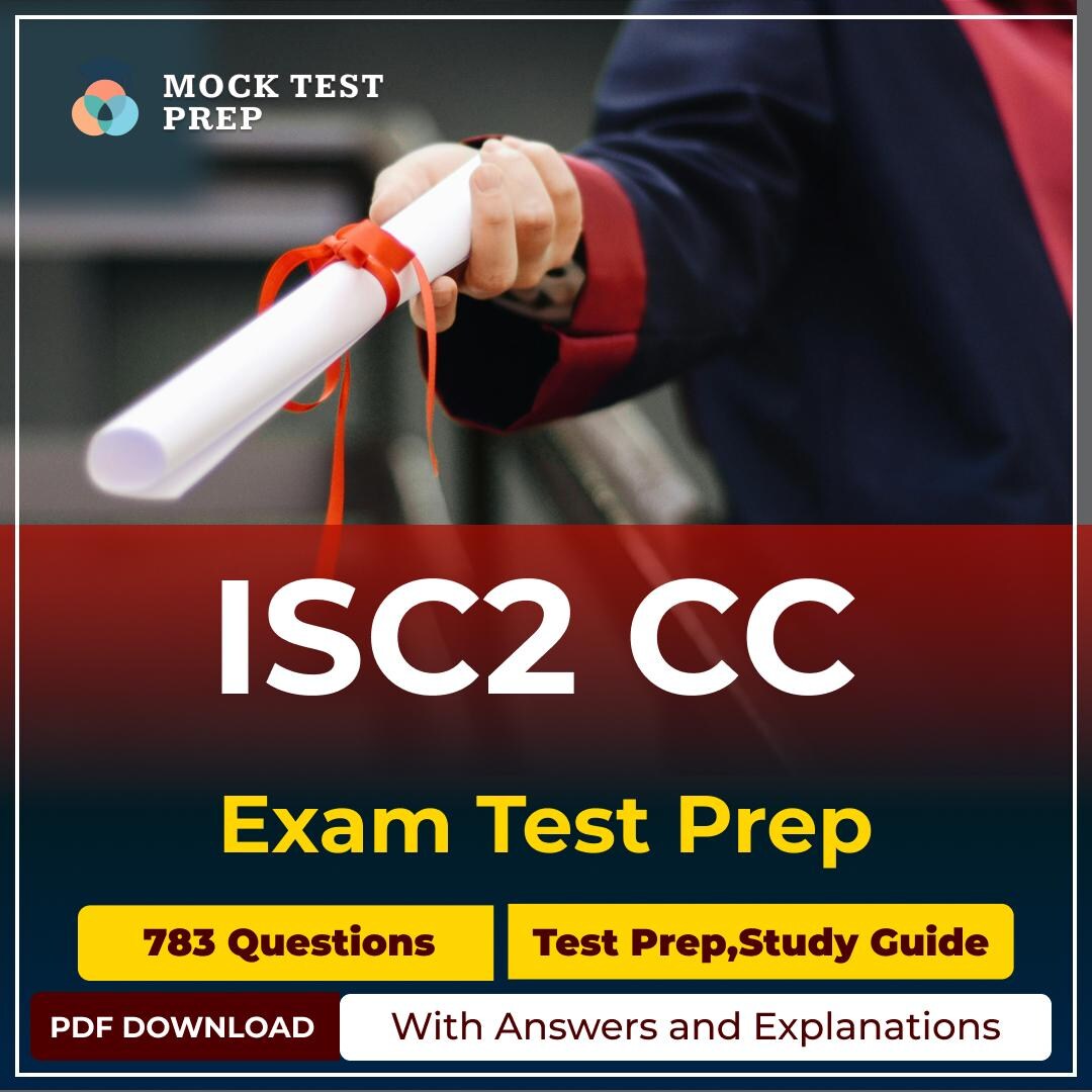 ISC2 Certified in Cybersecurity CC Exam Test Prep: Practice Tests ...