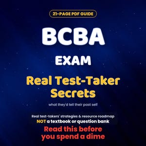 Puede incluir: Una guía en PDF de 21 páginas titulada BCBA EXAM Real Test-Taker Secrets, what they'd tell their past self. Incluye estrategias y una hoja de ruta de recursos para examinados, no es un libro de texto ni un banco de preguntas. Lea esto antes.