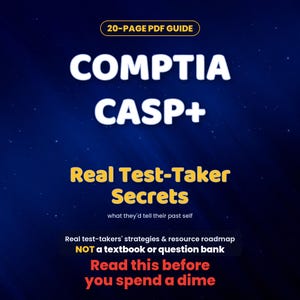 CompTIA CASP+ Exam Prep Roadmap | What to Study, Test Question Tips, Pass Tips | Real Test-Taker Notes | Strategy Study Guide PDF