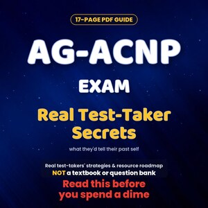 AG-ACNP Exam Prep Roadmap | What to Study, Test Question Tips, Pass Tips | Real Test-Taker Notes | Strategy Study Guide PDF