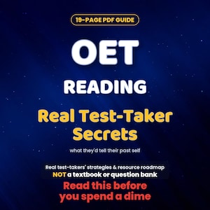 Könnte beinhalten: Ein 19-seitiger PDF-Leitfaden mit dem Titel OET READING Real Test-Taker Secrets, what they'd tell their past self. Er enthält Strategien und einen Ressourcen-Fahrplan für Testteilnehmer und weist darauf hin, dass es kein Lehrbuch oder Fragenkatalog ist.