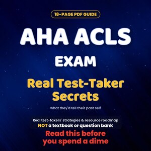 AHA ACLS Exam Prep Roadmap | What to Study, Test Question Tips, Pass Tips | Real Test-Taker Notes | Strategy Study Guide PDF