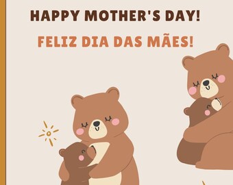 Mother's Day Bilingual Mama Bear Card – Printable Mother’s Day Card (PT/EN)                   Cartão Bilíngue de Dia das Mães