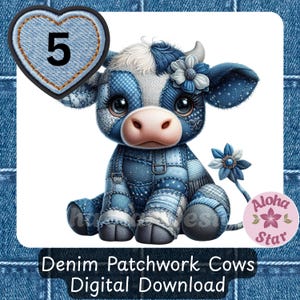 May include: A denim patchwork cow illustration with a heart-shaped patch displaying the number 5. The cow has blue and white patches, a pink nose, and a flower on its head. The text "Denim Patchwork Cows Digital Download" is at the bottom.