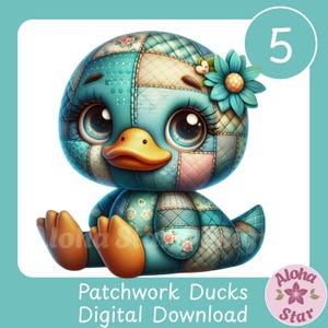 May include: A digital illustration of a patchwork duckling in shades of blue, pink, and beige. The duckling has large, expressive eyes, a yellow beak, and a flower on its head. Text on the image reads "Patchwork Ducks Digital Download."