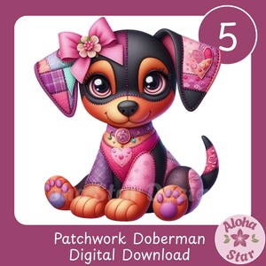 May include: A digital illustration of a patchwork Doberman puppy with a pink bow and flower. The puppy has a black and brown face, pink and purple patchwork ears, and a pink heart on its chest. The text "Patchwork Doberman Digital Download" is at the bottom.