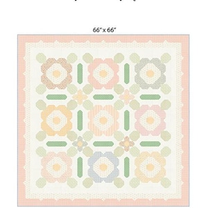May include: A quilt pattern featuring a floral design with pastel colors, including pink, blue, yellow, and green. The quilt is 66 inches by 66 inches and is titled "Pretty Blossoms - Cottage Charm Fabric Collection - MSQL#162".