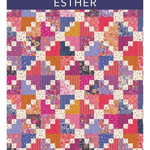 May include: A quilt pattern called "Esther" by Crystal Manning. The pattern features a patchwork design with a variety of colorful fabrics, including pink, purple, orange, and blue. The pattern is fat quarter friendly and can be made in baby, throw, twin, queen, and king sizes.