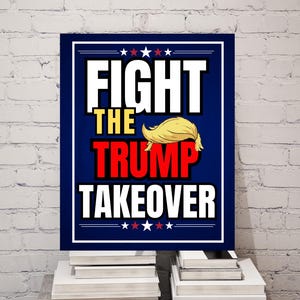 Fight Trump Takeover Protest Sign: Political Activist Art (Digital Download)
