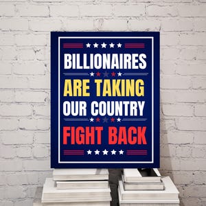 Fight the Billionaires Protest Sign SVG PNG JPG pdf | political artwork | Anti-Trump Protest Poster Sign For March, Rally Sign, Protest Sign