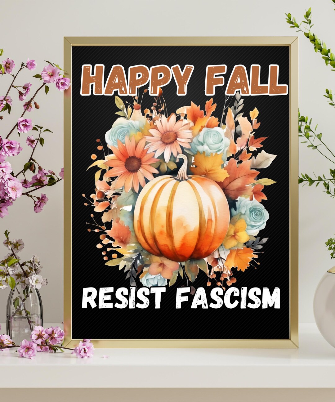 Happy Fall-resist Fascism Protest Sign SVG PNG JPG Pdf,political ...