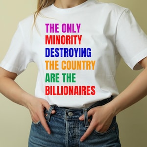 The Only Minority Destroying This Country Are the Billionaires SVG PNG  pdf jpg files,Sarcastic Billionaire Png,Women Rights Svg,Gift,tshirt