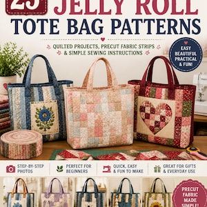 Può includere: Immagine di una copertina di libro intitolata "25+ Jelly Roll Tote Bag Patterns" con diversi tote bag fatti a mano. Le borse sono realizzate con tessuto trapuntato e presentano motivi floreali e geometrici. La copertina include anche il testo "Beginner-Friendly".