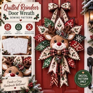 May include: A quilted reindeer door wreath sewing pattern featuring a central reindeer face with brown antlers, a red nose, and a plaid bow. The design includes printed templates, step-by-step instructions, and a digital download icon.