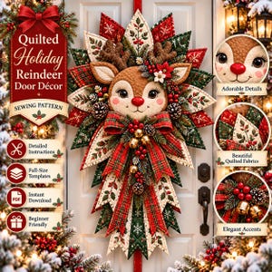 May include: A quilted reindeer door decoration sewing pattern featuring a central reindeer face surrounded by red, green, and cream fabric petals, accented with plaid bows, pinecones, and gold bells, with text reading Quilted Holiday Reindeer Door Décor.