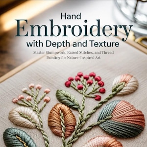 Hand Embroidery Guide: 3D Textured Stitches Tutorial (Digital Download)