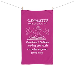 Poetic Cleanliness Hand Towel, Inspirational Kitchen Towel, Motivational Bathroom Towel, Gift for Housewarming, Cleaning Enthusiast Decor