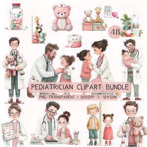 May include: Watercolor illustrations of pediatric-themed items and characters. Includes doctors, children, teddy bears, a pink bear with a nurse's hat, a jar of pills, and the text "Pediatrician Clipart Bundle".