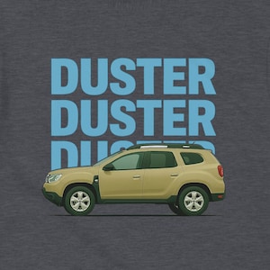 Duster T-Shirt inspired design for the Dacia Duster car driving enthusiast