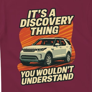 Discovery T-Shirt inspired design for the Land Rover Discovery driving enthusiast