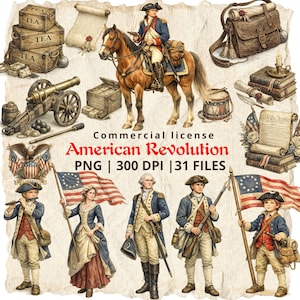 May include: A collection of American Revolution themed digital illustrations featuring soldiers in uniform, a horse, a cannon, flags, tea crates, and historical documents with the text Commercial license American Revolution PNG 300 DPI 31 FILES.