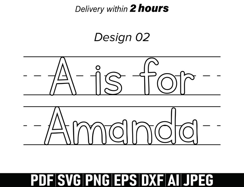 May include: Black and white design with the text "A is for Amanda" in a handwritten style, with the words placed on lined paper. The image also includes the text "Design 02" and file type options.