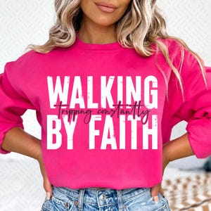 Walking by Faith svg, Walking By Faith Tripping Constantly Christian Shirt svg, Funny Christian png, Bible verse png, Christian Jesus Shirt