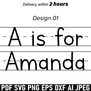 May include: Black and white design with the text "A is for Amanda" in a handwritten style, set on lined paper. The design includes the words "Delivery within 2 hours" and "Design 01".