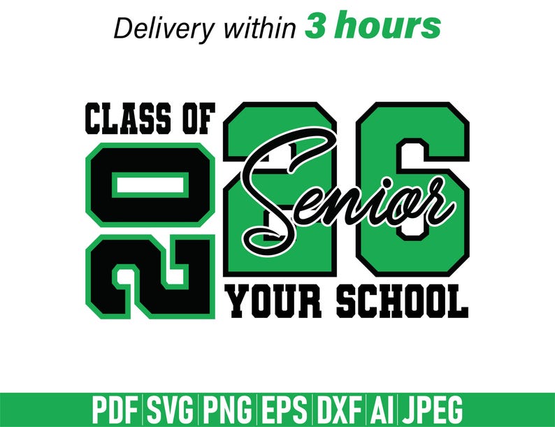 Pode incluir: Design gr&aacute;fico digital para uma turma de 2026. O design apresenta o texto "CLASS OF 2026 Senior YOUR SCHOOL" em preto e verde. A imagem tamb&eacute;m inclui op&ccedil;&otilde;es de tipo de arquivo: PDF, SVG, PNG, EPS, DXF, AI e JPEG.