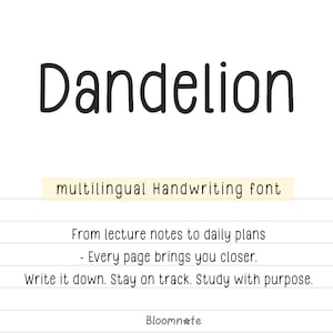Op de afbeelding: Dandelion, een meertalig handschrift-lettertype. De tekst luidt: "Van college-aantekeningen tot dagelijkse plannen - Elke pagina brengt je dichterbij. Schrijf het op. Blijf op schema. Studeer met een doel. Bloomn*te"