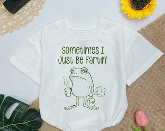 Funny Frog Baby Romper: "Sometimes I Just Be Fartin'" - Infant Clothing