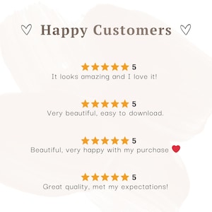 May include: A customer review graphic featuring the text Happy Customers with two heart icons. It displays four five-star ratings in orange, each accompanied by customer feedback text including It looks amazing and I love it!, Very beautiful, easy to download., Beautiful, very happy with my purchase with a red heart, and Great quality, met my expectations!