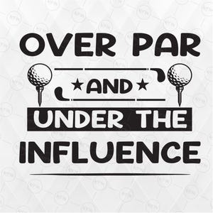 Over Par Under The Influence SVG, Divertente Golf e Birra SVG, File Digitale Umorismo sul Golf, Sport Retro SVG, Download Digitale